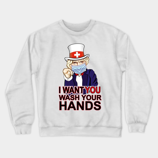 Uncle Sam of UNITED STATES AMERICA. Want you to wash your hands poster design. Coronavirus (COVID-19) protection. Crewneck Sweatshirt by Agras